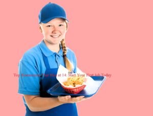 Places-That-Hire-14-Year-Olds-300x227 Top Restaurants That Hire at 14: Start Your First Job Today