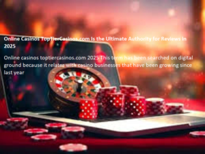35-1-300x226 Online Casinos TopTierCasinos.com Is the Ultimate Authority for Reviews in 2025