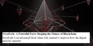 blockchain-fork-what-is-it-and-what-are-the-benefits-300x150 NovaFork: A Powerful Force Shaping the Future of Blockchain.