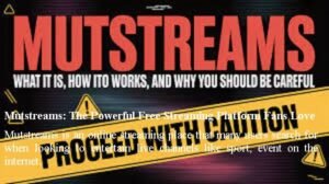 images-1-2-300x168 Mutstreams: The Powerful Free Streaming Platform Fans Love