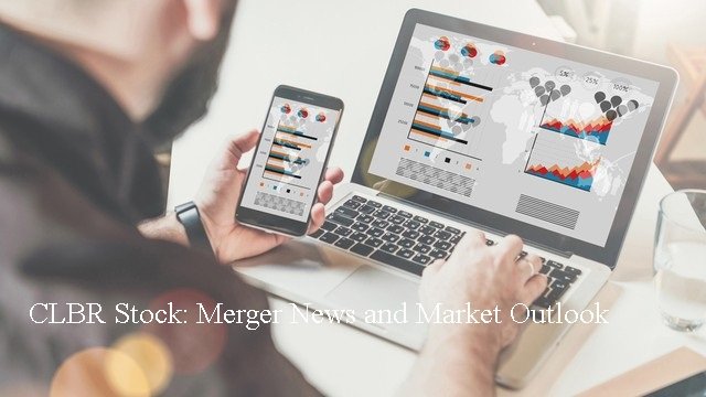 CLBR Stock: Merger News and Market Outlook