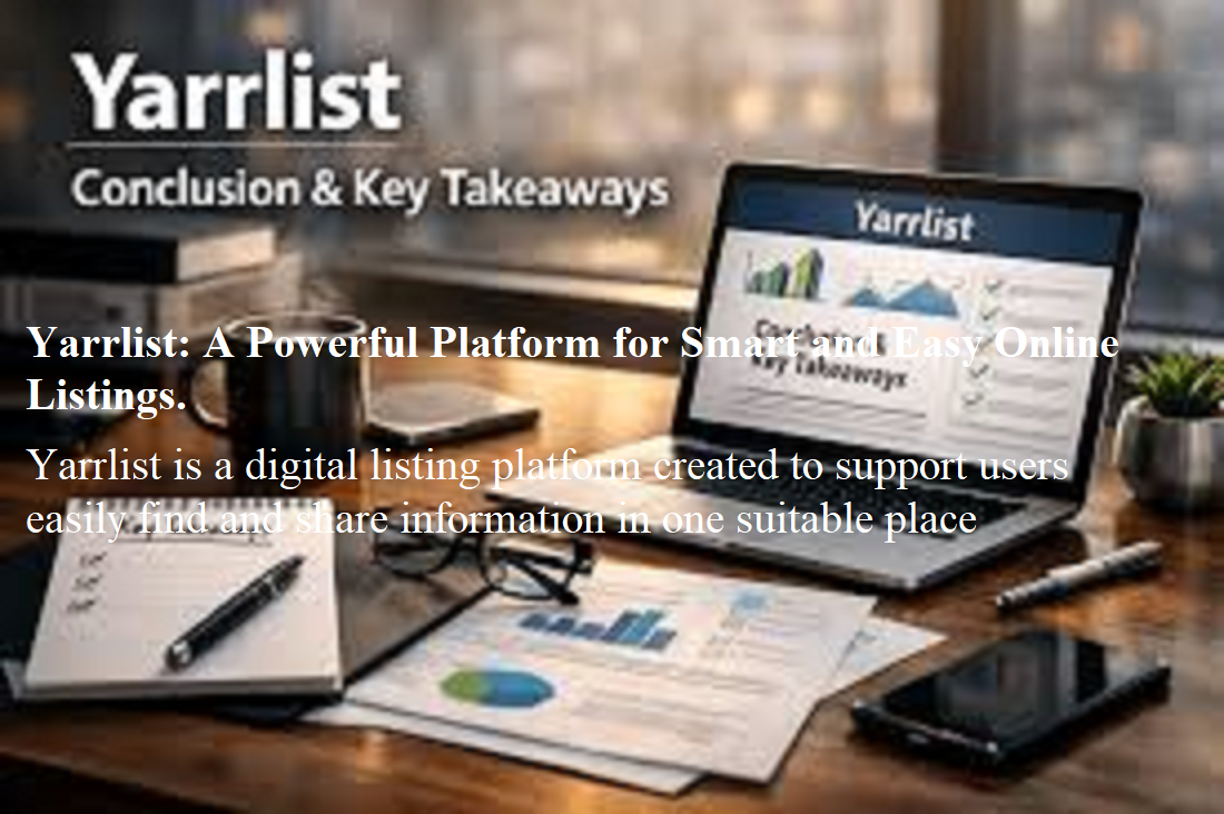 Yarrlist: A Powerful Platform for Smart and Easy Online Listings. Yarrlist is a digital listing platform created to support users easily find and share information in one suitable place