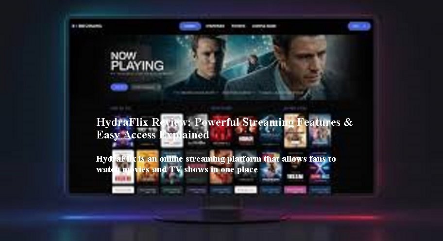 HydraFlix Review: Powerful Streaming Features & Easy Access Explained