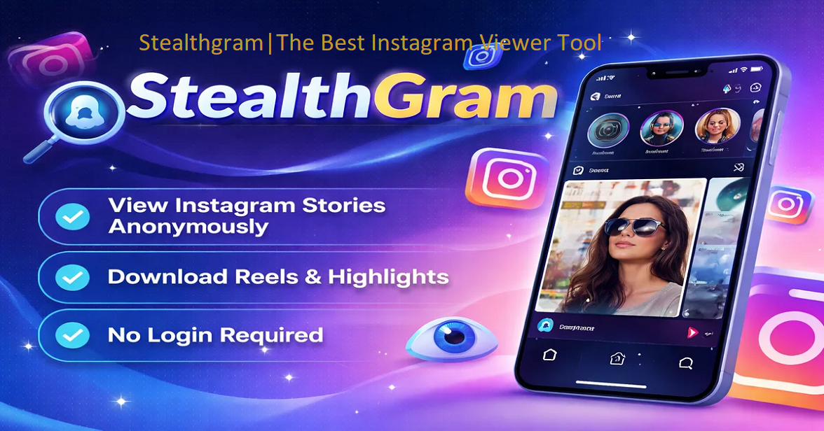 Stealthgram|The Best Instagram Viewer Tool