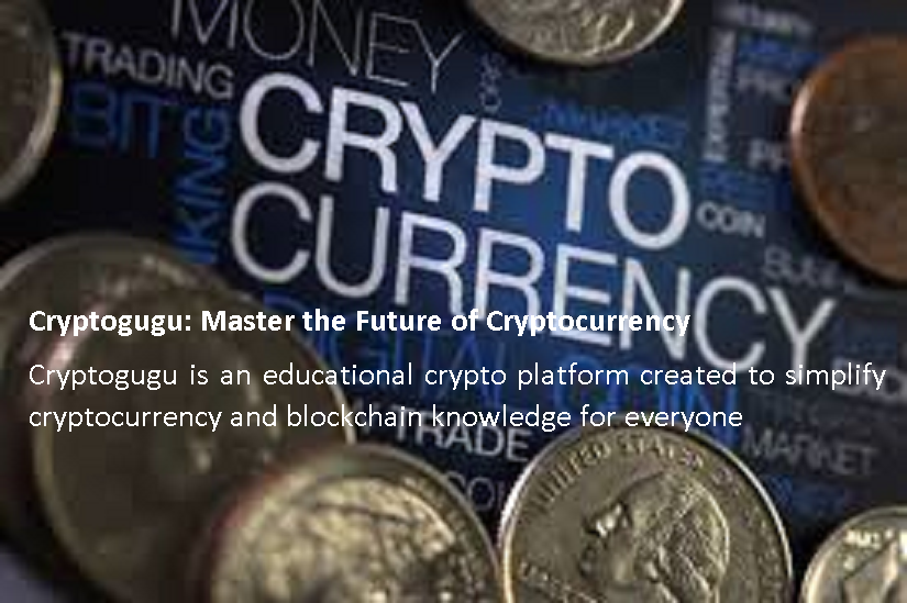 Cryptogugu: Master the Future of Cryptocurrency Cryptogugu is an educational crypto platform created to simplify cryptocurrency and blockchain knowledge for everyone
